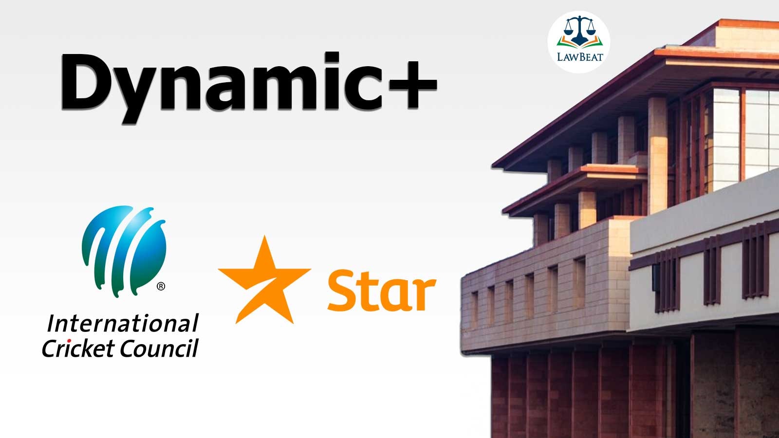 Delhi High Court Grants Dynamic+ Injunction To Star India Against Illegal Broadcasting Of ICC Events Delhi High Court Grants Dynamic+ Injunction To Star India Against Illegal Broadcasting Of ICC Events